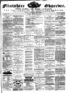 Flintshire Observer Friday 21 July 1882 Page 1