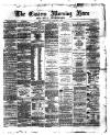 Eastern Morning News Wednesday 03 January 1872 Page 1