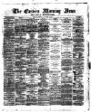 Eastern Morning News Saturday 06 January 1872 Page 1
