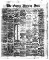 Eastern Morning News Monday 08 January 1872 Page 1