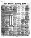 Eastern Morning News Wednesday 10 January 1872 Page 1