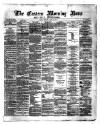 Eastern Morning News Friday 26 April 1872 Page 1