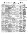 Eastern Morning News Tuesday 23 July 1872 Page 1