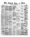 Eastern Morning News Saturday 27 July 1872 Page 1