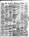 Eastern Morning News Monday 19 February 1877 Page 1