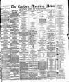 Eastern Morning News Wednesday 30 May 1877 Page 1