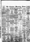 Eastern Morning News Wednesday 07 December 1881 Page 1