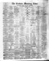 Eastern Morning News Wednesday 08 February 1882 Page 1