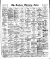 Eastern Morning News Saturday 03 January 1885 Page 1