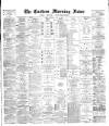 Eastern Morning News Tuesday 12 May 1885 Page 1