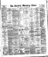 Eastern Morning News Saturday 13 June 1885 Page 1