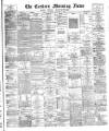 Eastern Morning News Saturday 14 November 1885 Page 1