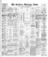 Eastern Morning News Monday 21 December 1885 Page 1