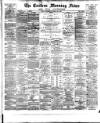 Eastern Morning News Wednesday 24 March 1886 Page 1