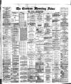 Eastern Morning News Thursday 02 September 1886 Page 1