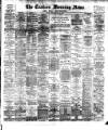 Eastern Morning News Friday 27 April 1888 Page 1