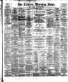 Eastern Morning News Tuesday 29 May 1888 Page 1