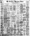 Eastern Morning News Thursday 30 May 1889 Page 1