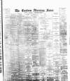 Eastern Morning News Saturday 20 December 1890 Page 1