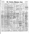 Eastern Morning News Wednesday 21 January 1891 Page 1