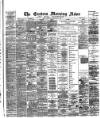 Eastern Morning News Monday 07 December 1891 Page 1