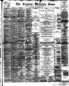 Eastern Morning News Tuesday 22 December 1891 Page 1