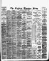 Eastern Morning News Thursday 14 January 1892 Page 1