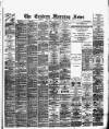 Eastern Morning News Friday 29 January 1892 Page 1