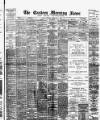 Eastern Morning News Tuesday 09 February 1892 Page 1