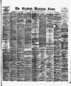 Eastern Morning News Saturday 09 April 1892 Page 1