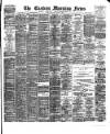 Eastern Morning News Friday 03 June 1892 Page 1