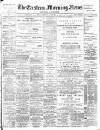 Eastern Morning News Thursday 05 January 1899 Page 1