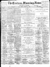 Eastern Morning News Friday 03 February 1899 Page 1