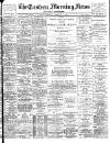 Eastern Morning News Thursday 09 February 1899 Page 1
