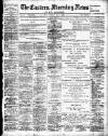Eastern Morning News Monday 29 May 1899 Page 1
