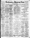 Eastern Morning News Monday 08 May 1899 Page 1