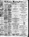 Eastern Morning News Wednesday 12 July 1899 Page 1