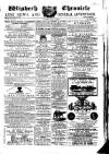 Wisbech Chronicle, General Advertiser and Lynn News Saturday 21 July 1860 Page 1