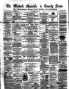 Wisbech Chronicle, General Advertiser and Lynn News Wednesday 22 April 1874 Page 1