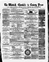 Wisbech Chronicle, General Advertiser and Lynn News Saturday 09 August 1879 Page 1