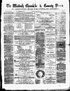 Wisbech Chronicle, General Advertiser and Lynn News Saturday 30 August 1879 Page 1