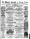 Wisbech Chronicle, General Advertiser and Lynn News Saturday 23 June 1883 Page 1