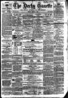 Derby Exchange Gazette Friday 01 March 1861 Page 1
