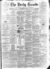 Derby Exchange Gazette Friday 19 July 1861 Page 1