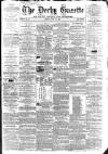 Derby Exchange Gazette Friday 26 July 1861 Page 1