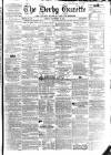 Derby Exchange Gazette Friday 29 November 1861 Page 1