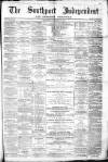 Southport Independent and Ormskirk Chronicle Wednesday 12 September 1866 Page 1