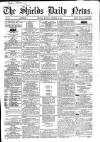 Shields Daily News Monday 10 October 1864 Page 1