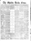 Shields Daily News Friday 29 September 1865 Page 1