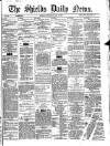 Shields Daily News Thursday 10 May 1866 Page 1
